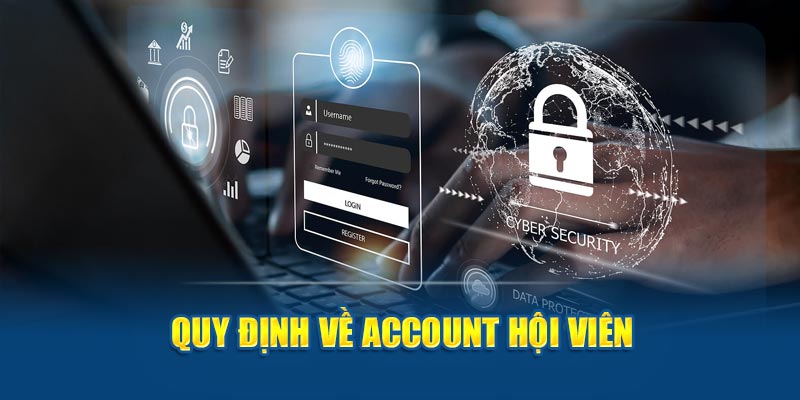 Quy định về account hội viên